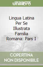 Lingua Latina Per Se Illustrata Familia Romana Pars I VIVARIUM NOVUM