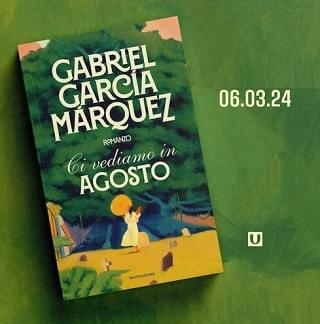 Il meraviglioso romanzo inedito di Gabriel García Márquez