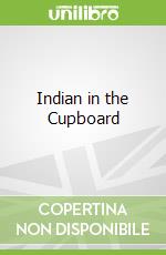 Indian in the Cupboard