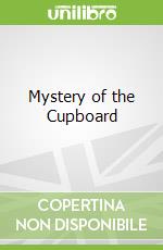 Mystery of the Cupboard
