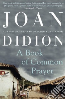 Book of Common Prayer libro in lingua di Joan Didion