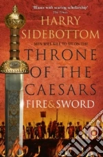 Fire and sword. Throne of the Caesars