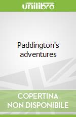 Paddington's adventures