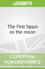 The First hippo on the moon