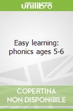 Easy learning: phonics ages 5-6