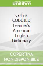 Collins COBUILD Learner's American English Dictionary