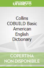 Collins COBUILD Basic American English Dictionary