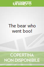 The bear who went boo!