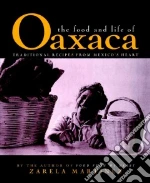The Food and Life of Oaxaca, Mexico libro str