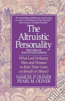 The Altruistic Personality libro in lingua di Oliner Samuel P., Oliner Pearl M.