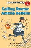 Calling Doctor Amelia Bedelia libro str