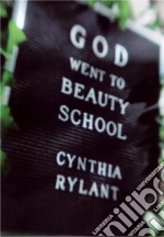 God Went to Beauty School