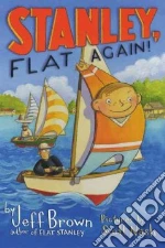 Stanley, Flat Again