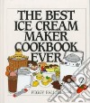 The Best Ice Cream Maker Cookbook Ever libro str
