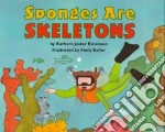 Sponges Are Skeletons