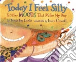Today I Feel Silly & Other Moods That Make My Day