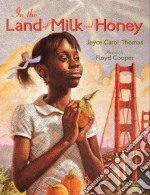 In the Land of Milk and Honey