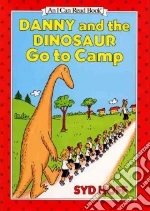 Danny and the Dinosaur Go to Camp