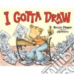 I Gotta Draw