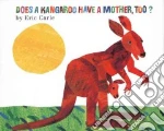 Does a Kangaroo Have a Mother, Too?