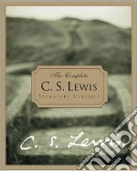 The Complete C.S. Lewis Signature Classics