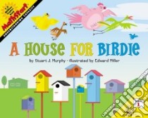 A House for Birdie libro in lingua di Murphy Stuart J., Miller Edward (ILT)