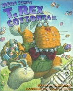 Here Comes T. Rex Cottontail