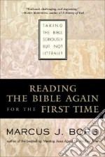 Reading the Bible Again for the First Time