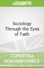 Sociology Through the Eyes of Faith