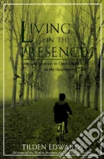 Living in the Presence