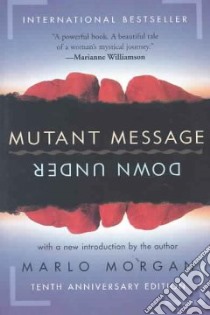 Mutant Message Down Under libro in lingua di Morgan Marlo, Travers K. T. (EDT)