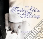 The Twelve Gifts in Marriage