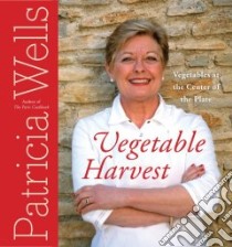 Vegetable Harvest libro in lingua di Wells Patricia