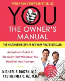 You the Owner's Manual libro in lingua di Roizen Michael F. M.D., Oz Mehmet M.D., Oz Lisa (CON), Spiker Ted (CON), Hallgren Gary (ILT)