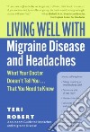 Living Well With Migraine Disease And Headaches libro str