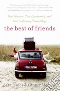 The Best of Friends libro in lingua di James Sara, Mauney Ginger
