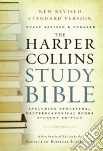 The Harpercollins Study Bible libro in lingua di Attridge Harold W. (EDT), Meeks Wayne A. (EDT)