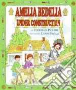 Amelia Bedelia Under Construction