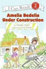 Amelia Bedelia Under Construction