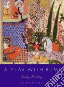 A Year with Rumi libro in lingua di Barks Coleman, Moyne John, Arberry A. J., Ergan Nevit, Nicolson Reynold