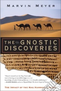 The Gnostic Discoveries libro in lingua di Meyer Marvin W.