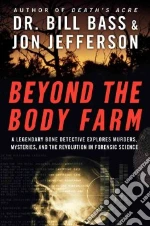 Beyond the Body Farm