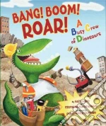 Bang! Boom! Roar!
