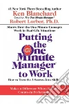 Putting the One Minute Manager to Work libro str