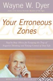 Your Erroneous Zones libro in lingua di Dyer Wayne W.