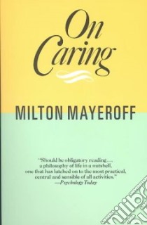 On Caring libro in lingua di Mayeroff Milton