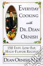 Everyday Cooking With Dr. Dean Ornish