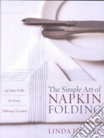 The Simple Art of Napkin Folding libro in lingua di Hetzer Linda, Penny Robert (ILT)