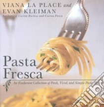 Pasta Fresca libro in lingua di LA Place Viana, Kleiman Evan, Field Ann (ILT)