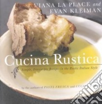 Cucina Rustica libro in lingua di LA Place Viana, Kleiman Evan, Field Ann (ILT)